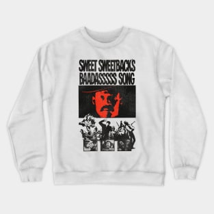 Sweet Sweetbacks Baadasssss Song Crewneck Sweatshirt